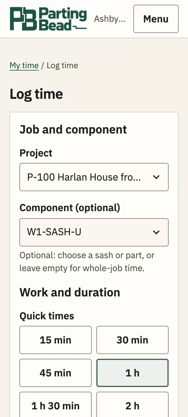Logging time on a phone: project P-100, component W1-SASH-U, with the 1 hour quick time chosen.